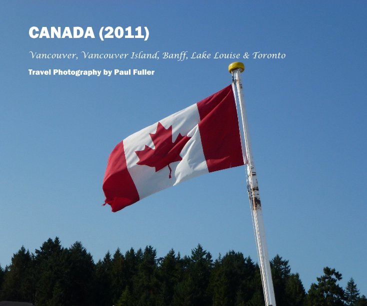 Visualizza CANADA (2011) di Travel Photography by Paul Fuller