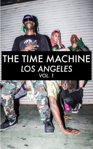 THE TIME MACHINE: LOS ANGELES nach N. Musinguzi anzeigen