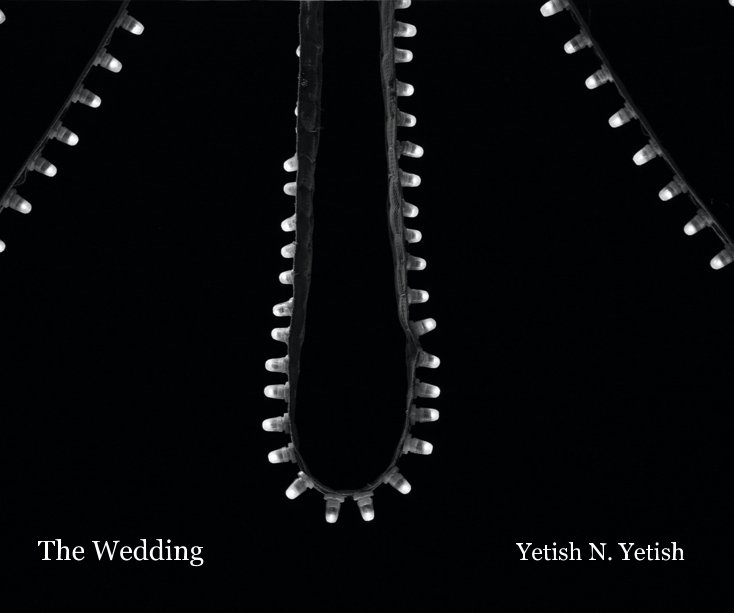 View The Wedding by Yetish N. Yetish