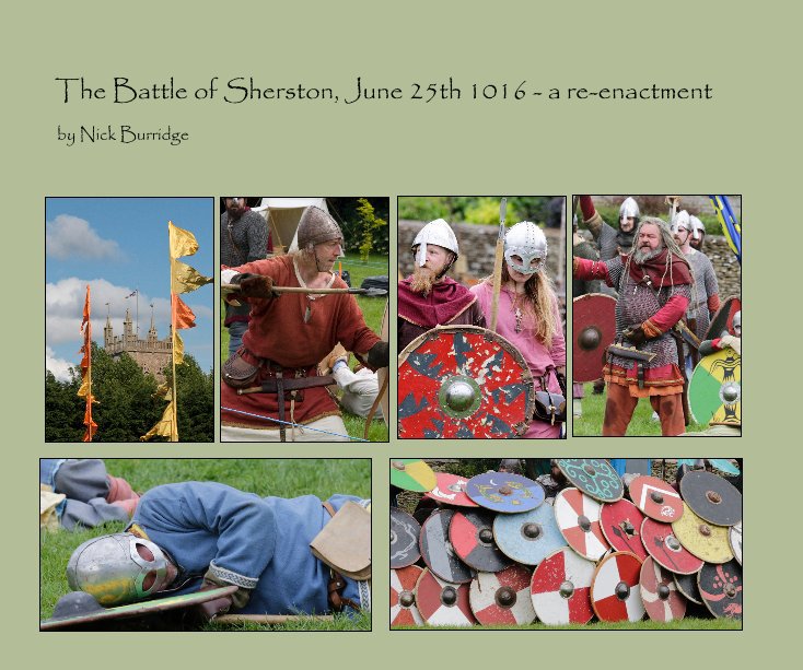 View The Battle of Sherston, June 25th 1016 - a re-enactment by Nick Burridge