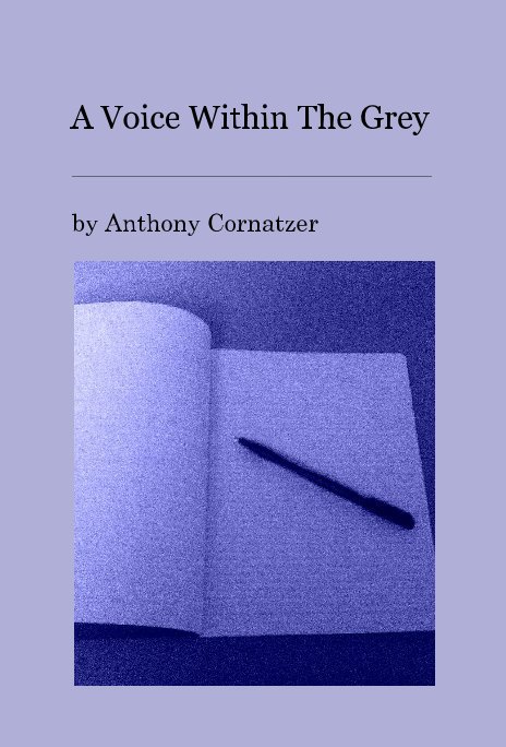 View A Voice Within The Grey by Anthony Cornatzer