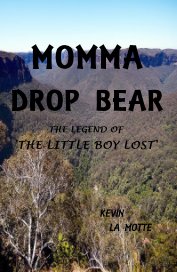 MOMMADROP BEAR THE LEGEND OF 'THE LITTLE BOY LOST' book cover