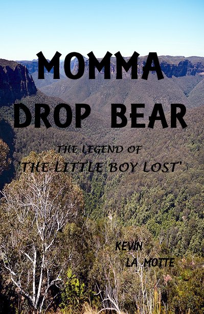 View MOMMADROP BEAR THE LEGEND OF 'THE LITTLE BOY LOST' by KEVIN LA MOTTE