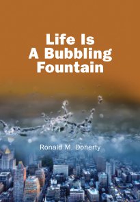 Life Is a Bubbling Fountain book cover