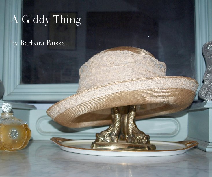 View A Giddy Thing by Barbara Russell