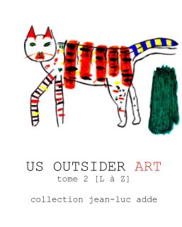 US OUTSIDER ART tome 2 [L à Z] book cover