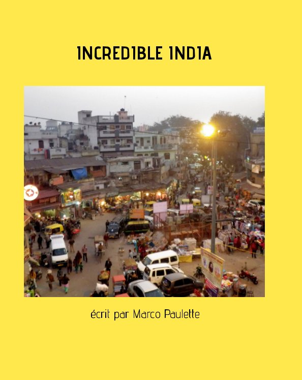 Visualizza Incredible India di Marco Paulette
