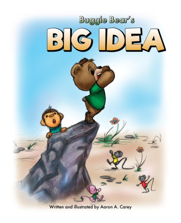 View Buggie Bear's Big Idea by Aaron A. Carey