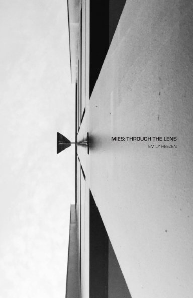 Ver MIES:THROUGH THE LENS por Emily Heezen