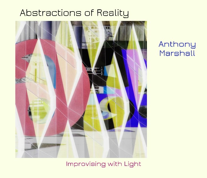 View Abstractions of Reality by Anthony Marshall