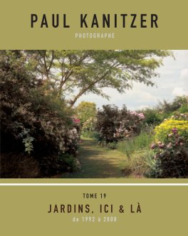 T19 JARDINS, ICI & LÀ 1992 à 2008 book cover