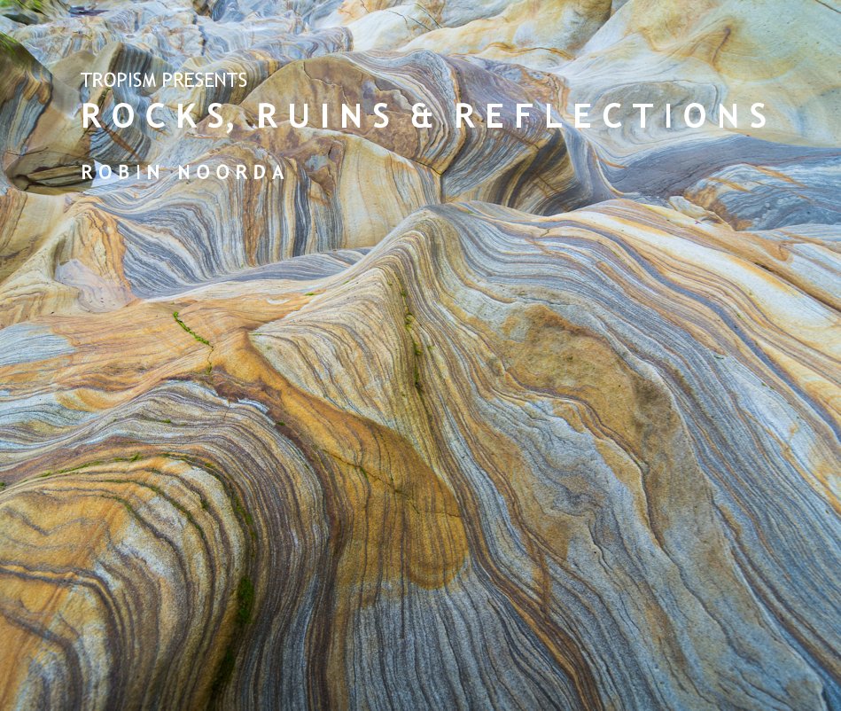 Ver ROCKS, RUINS & REFLECTIONS por Robin Noorda