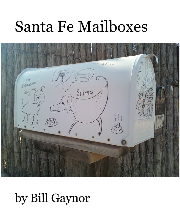 View Santa Fe Mailboxes by Bill Gaynor