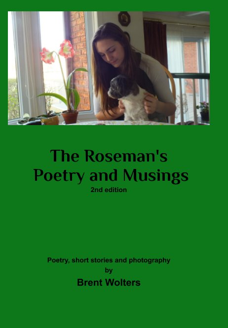 Ver The Roseman's Poetry and Musings por Brent Wolters