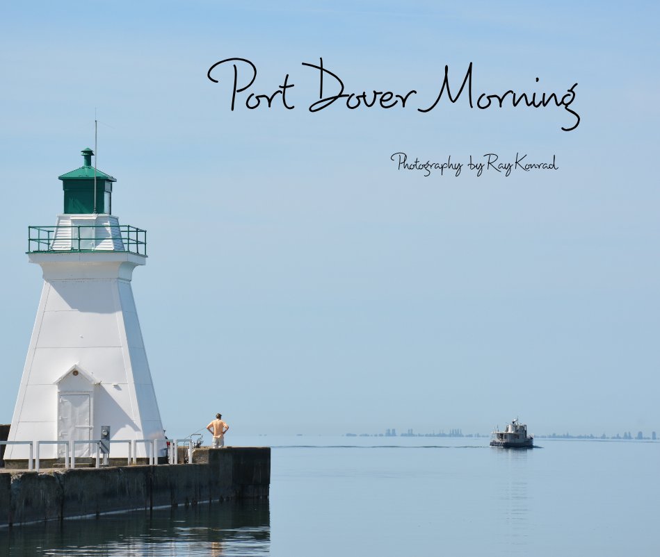 View Port Dover Morning by Ray Konrad