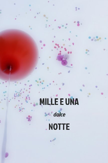 Bekijk MILLE E UNA
dolce
NOTTE op Giuseppe Croci
