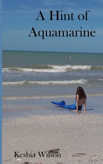 Ver A Hint of Aquamarine por Keshia Wilson
