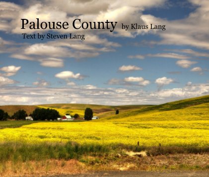 Palouse County by Klaus Lang Text by Steven Lang book cover