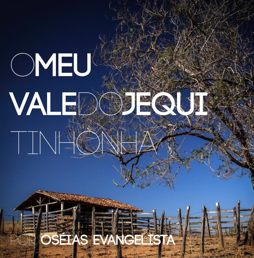 View O meu Vale do Jequitinhonha by Oseias Evangelista