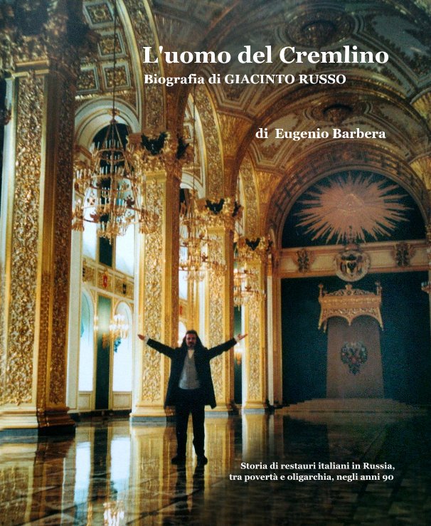 View L'uomo del Cremlino        Biografia di Giacinto Russo by di Eugenio Barbera