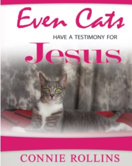 Even Cats have a Testimony for Jesus book cover