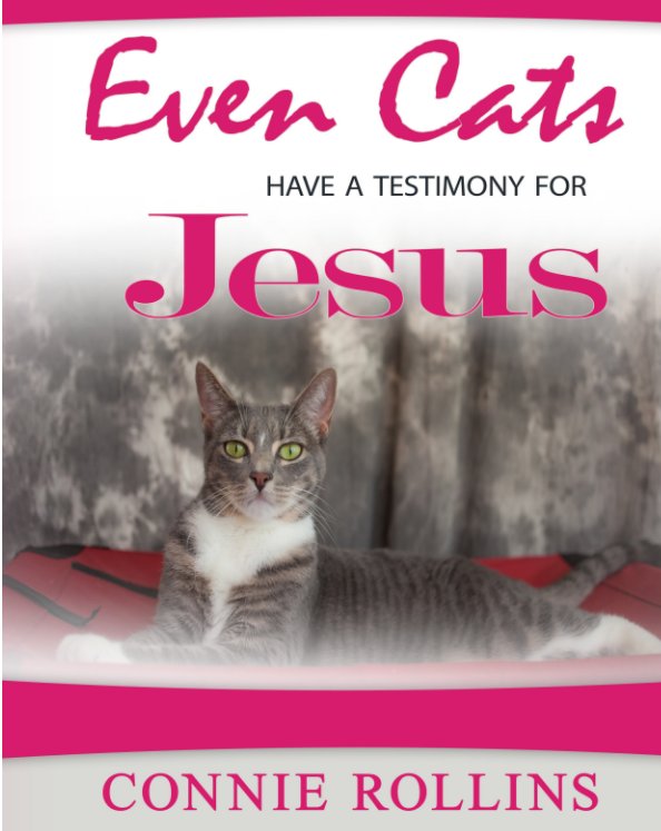 Bekijk Even Cats have a Testimony for Jesus op Connie Rollins