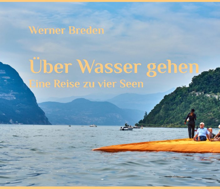 View Über Wasser gehen by Werner Breden