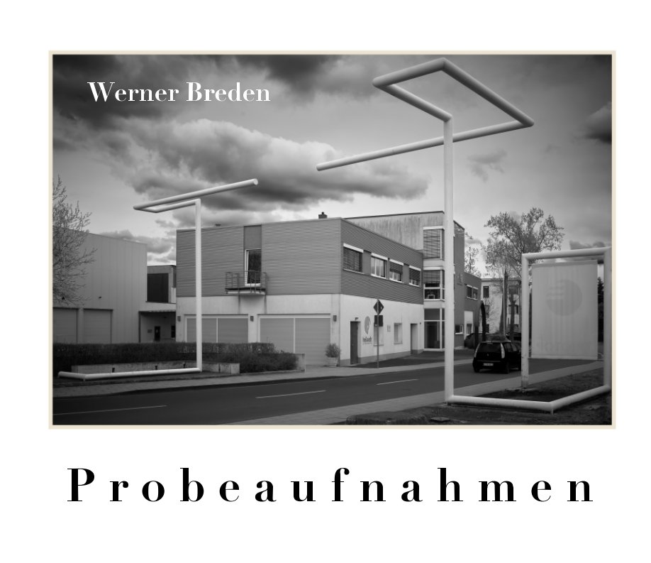View Probeaufnahmen by WERNER BREDEN