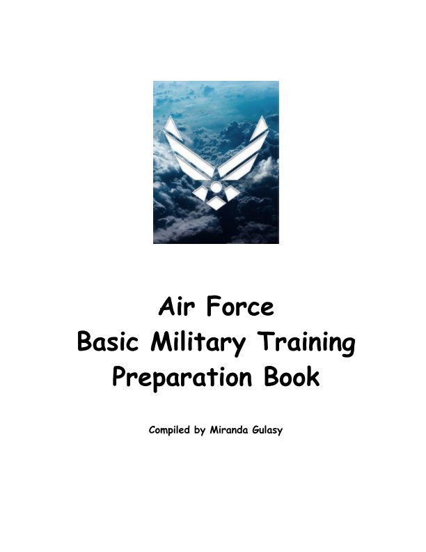 Visualizza Air Force Basic Military Training Preparation Manual di Miranda Gulasy