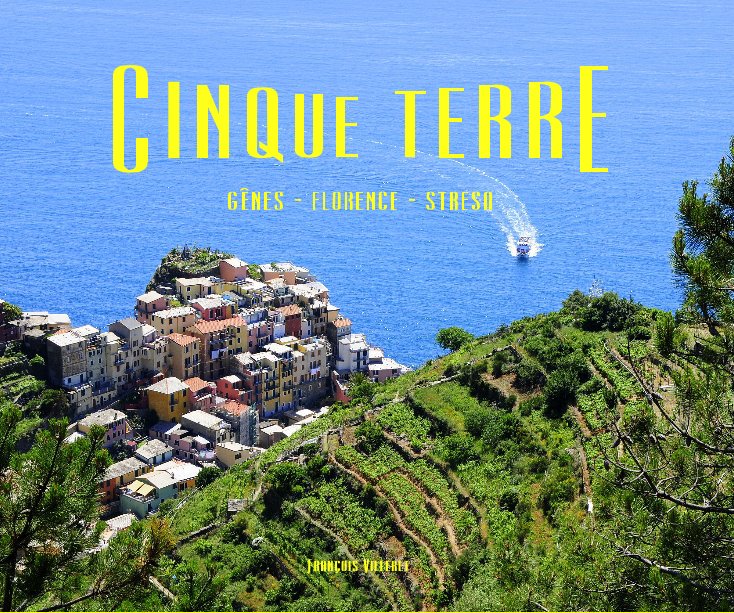 View Cinque Terre by François Villeret