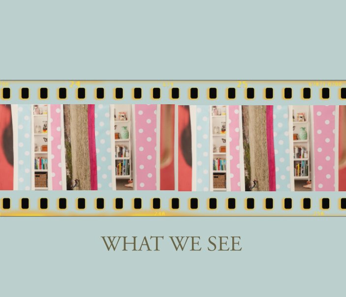 View What We See by Kate Tokeley