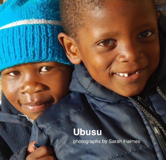 View Ubusu by photographs by Sarah Haimes