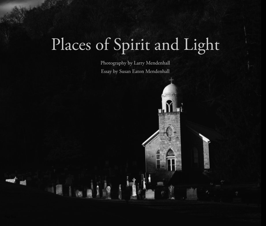 View Places of Spirit and Light by Larry Mendenhall