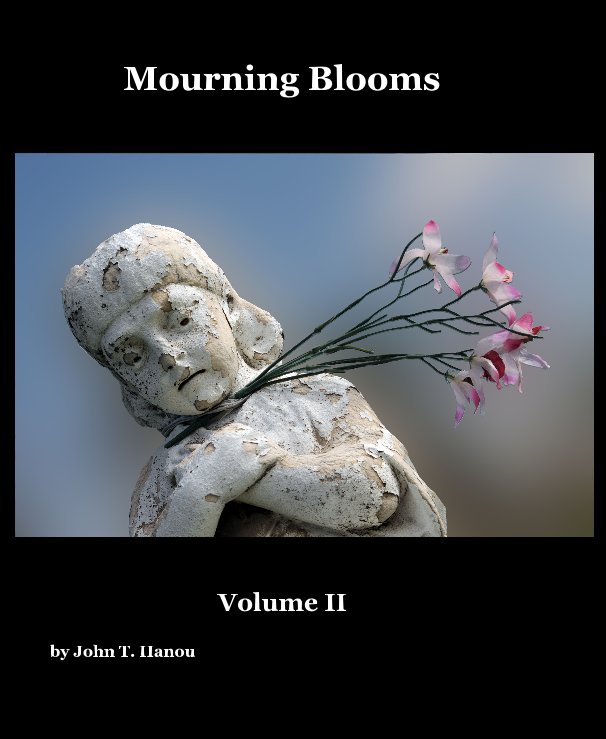 View Mourning Blooms by John T. Hanou