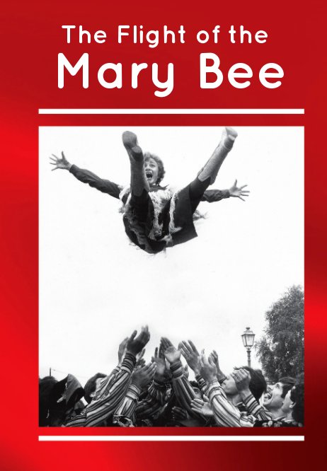 Visualizza The Flight of the Mary Bee di Mary Bee Jensen