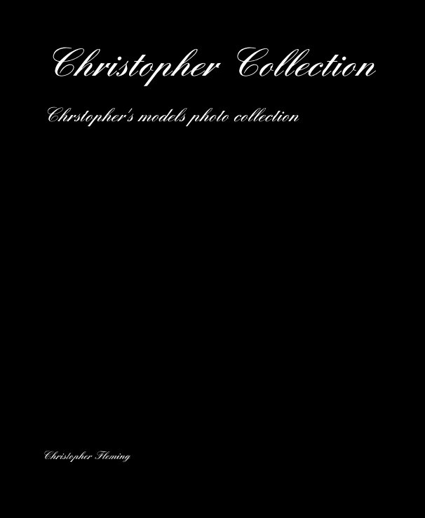 View Christopher Collection by Christopher Fleming