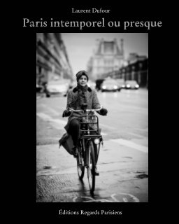 Paris intemporel ou presque book cover