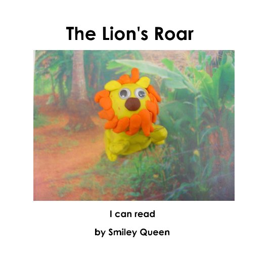 View The Lion's Roar by Smiley Queen