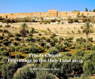 Trinity Church Pilgrimage to the Holy Land 2015 book cover