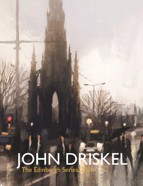 View JOHN DRISKEL The Edinburgh Series 2016 by John Driskel