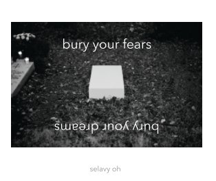 bury your fears - bury your dreams book cover