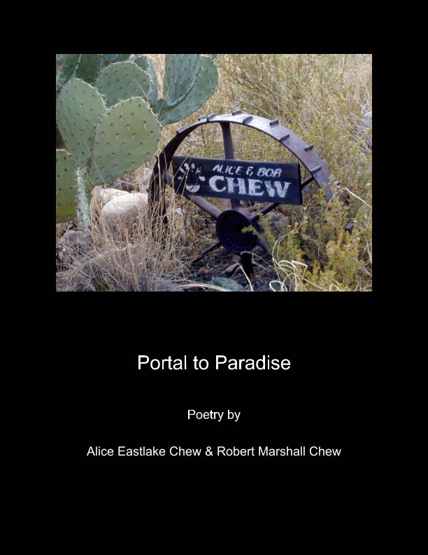 Portal To Paradise nach Alice Eastlake Chew, Robert Marshall Chew anzeigen