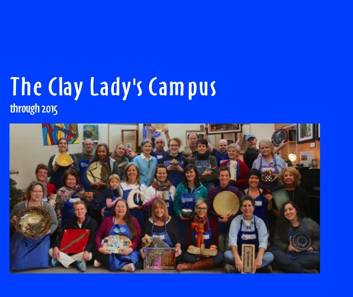 View The Clay Lady's Campus by TS Gentuso, Danielle McDaniel