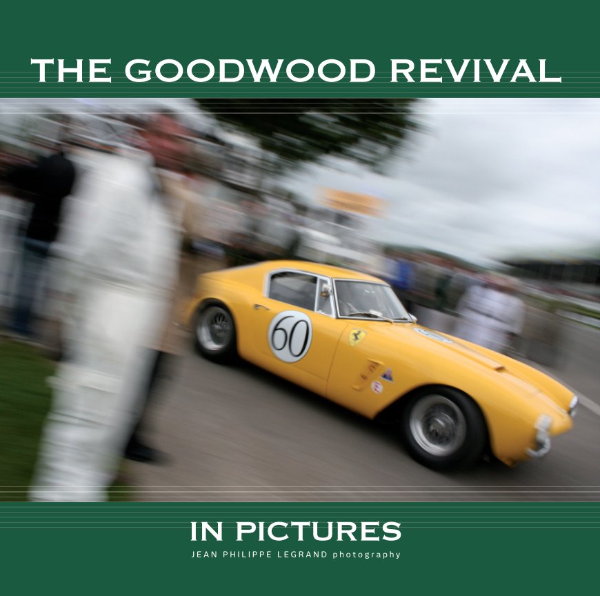 Bekijk the goodwood revival in pictures op jean philippe legrand