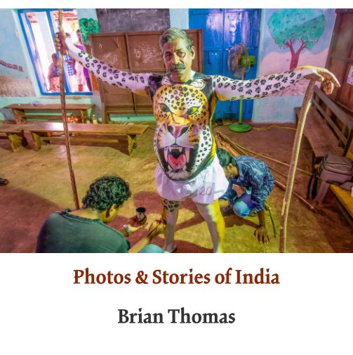 View Photos & Stories of India by Brian Thomas