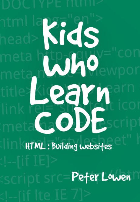 View Kids Who Learn Code by Peter Lowen