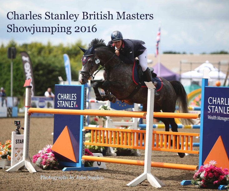 View Charles Stanley British Masters Showjumping 2016 by Photographs by Jake Sugden