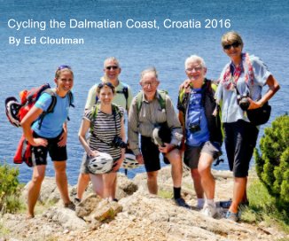 Cycling the Dalmatian Coast, Croatia 2016 book cover