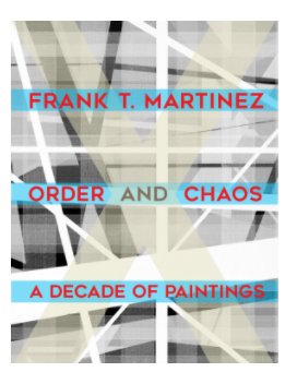 Frank T. Martinez: Order and Chaos book cover