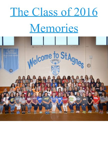 View The Class of 2016 Memories by Emily Zachry